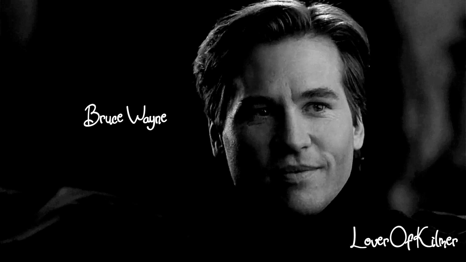 Val Kilmer as Bruce Wayne